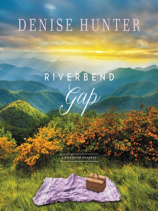 Title details for Riverbend Gap by Denise Hunter - Available